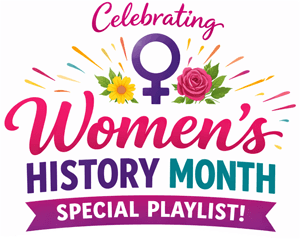 Celebrating Women's History Month with a special playlist