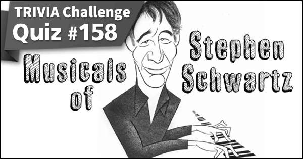 158. The Musicals of Stephen Schwartz