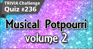 236. Musical Potpourri – volume 2