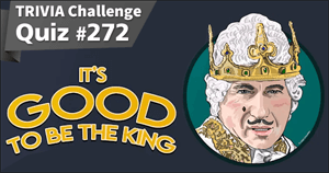 272. It’s Good To Be The King