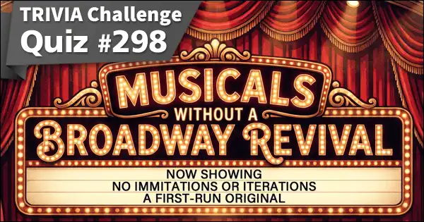 Trivia Challenge #298